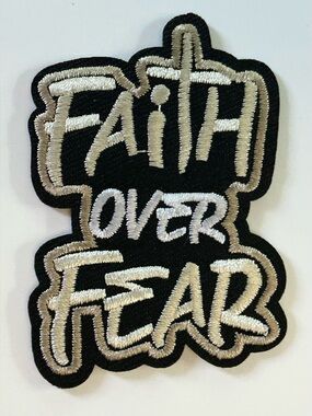 IRON OR SEW ON EMBROIDERED PATCH FAITH OVER FEAR